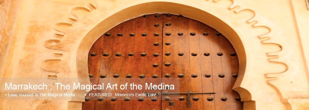 Marrakech: Morocco's Magical Medinas